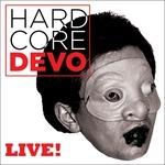 Hardcore Live! - Vinile LP di Devo