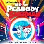 Mr. Peabody & Sherman Show (Colonna sonora)