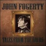 Tales from the Bayou - CD Audio di John Fogerty