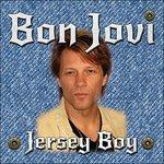 Jersey Boy - CD Audio di Bon Jovi