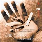 600 Years - CD Audio di Calefax Reed Quintet