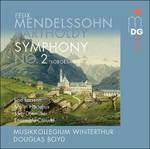 Sinfonia n.2 op.52 (Lobgesang) - SuperAudio CD ibrido di Felix Mendelssohn-Bartholdy,Douglas Boyd,Musikkollegium Winterthur