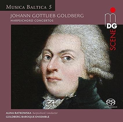 Concerti per cembalo - SuperAudio CD ibrido di Johann Gottlieb Goldberg,Alina Ratkowska,Goldberg Baroque Ensemble