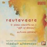 Concerto per pianoforte n.3 - Autumn Gardens - CD Audio di Vladimir Ashkenazy,Einojuhani Rautavaara,Helsinki Philharmonic Orchestra