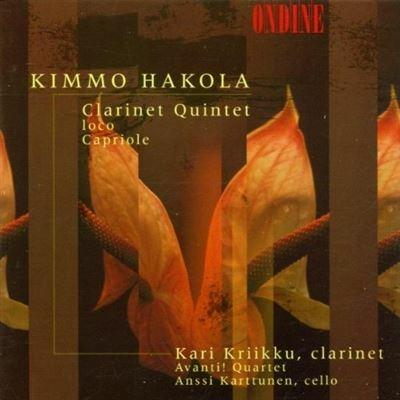 Quintetto per Clarinetto, Loco, Capriole - CD Audio di Anssi Karttunen,Kimmo Hakola