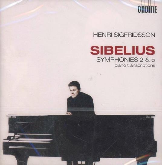 Sinfonie n.2, n.5 (Trascrizione per pianoforte) - CD Audio di Jean Sibelius,Henri Sigfridsson