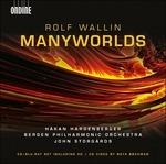 Manyworlds - CD Audio di Rolf Wallin