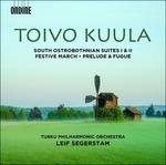 Marcia festiva op.13 - Suites - Preludio e fuga op.10 - CD Audio di Toivo Kuula