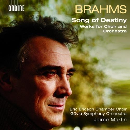 Song of Destinity. Opere per coro e orchestra - CD Audio di Johannes Brahms,Jaime Martín