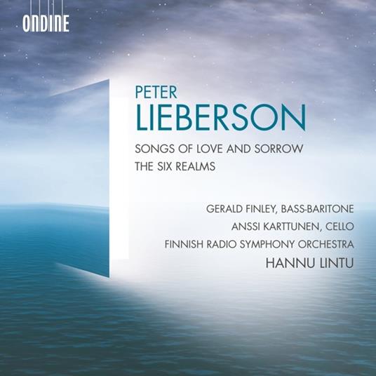 Songs Of Love And Sorrow, The Six Realms - CD Audio di Peter Lieberson