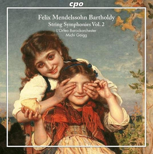 Sinfonie per Archi vol.2 - CD Audio di Felix Mendelssohn-Bartholdy,L' Orfeo Barockorchester,Michi Gaigg