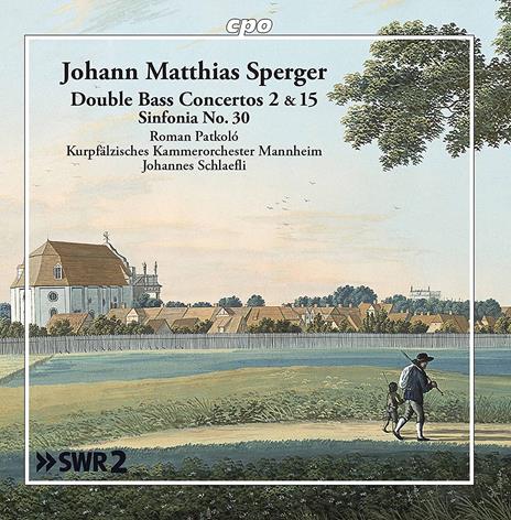 Double Bass Concertos Nos. 2 & 15 - CD Audio di Johannes Mathias Sperger