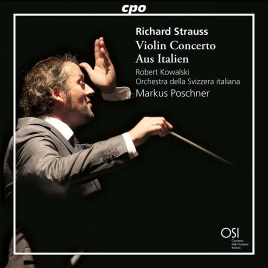 Concerto per violino - CD Audio di Richard Strauss,Orchestra della Svizzera Italiana,Markus Poschner