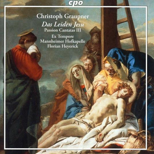 Das Leiden Jesu vol.3 - CD Audio di Johann Christoph Graupner,Mannheimer Hofkapelle
