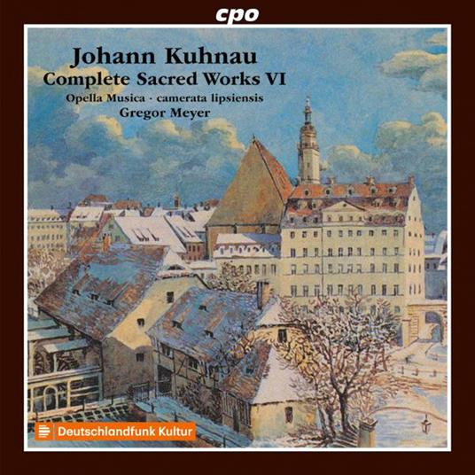 Complete Sacred Works 6 - CD Audio di Johann Kuhnau