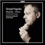 Orchestral Songs - CD Audio di Gustav Mahler,Wolfgang Rihm,Christoph Prégardien