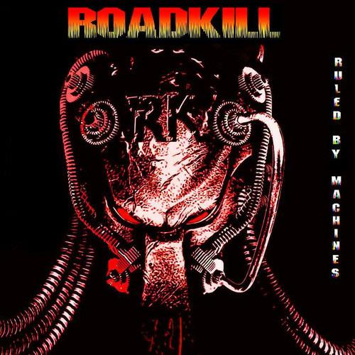 Ruled by Machines - CD Audio di Roadkill