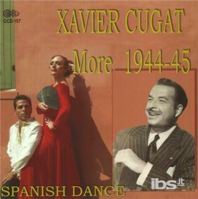 More 1944-45 Spanish - CD Audio di Xavier Cugat