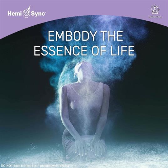 Embody the Essence of Life - CD Audio di Jackie Haverty