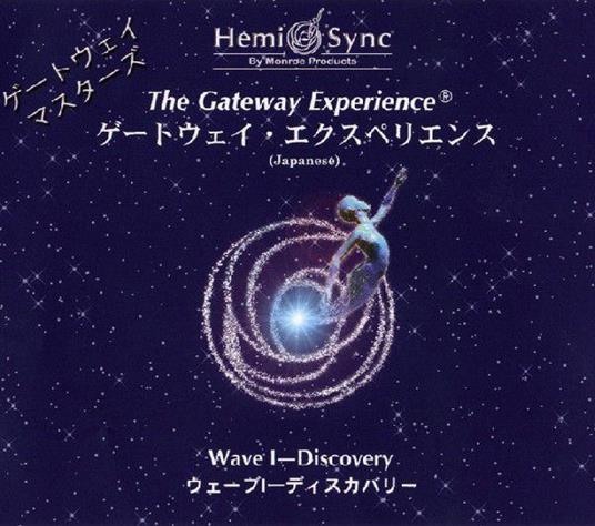 Gateway Expeience - Discovery-Wave 1 (Japanese) - CD Audio di Hemi-Sync