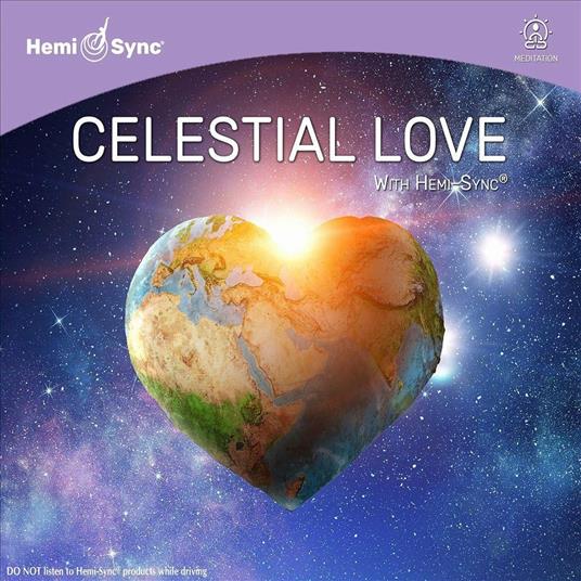 Celestial Love with Hemi-Sync - CD Audio di Jonn Serrie