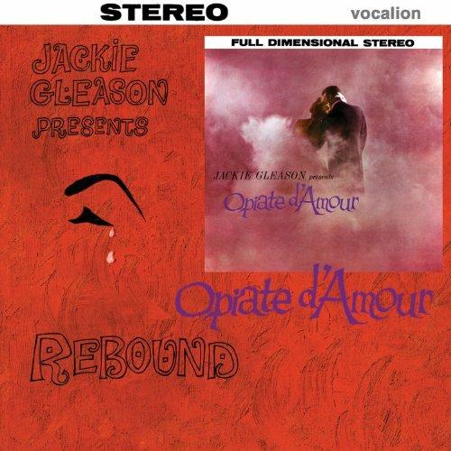 Opiate D'amour-Rebound - CD Audio di Jackie Gleason