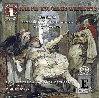 Fat Knight-Serenade To Music-Henry V Overture - CD Audio di Ralph Vaughan Williams