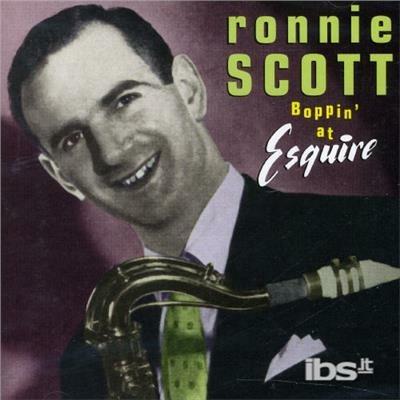 Boppin' At The Esquire - CD Audio di Ronnie Scott