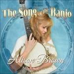 Song of the Banjo - CD Audio di Alison Brown