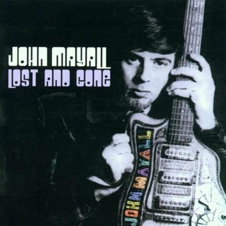 Lost and Gone - CD Audio di John Mayall