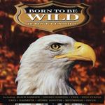 Born To Be Wild - Born To Be Wild