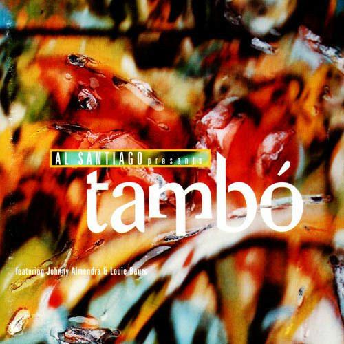 Al Santiago Presents Tambo - CD Audio di Tambo