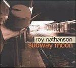 Subway Moon - CD Audio di Roy Nathanson