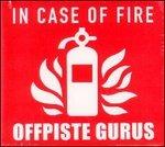 In Case of Fire - CD Audio di Offpiste Gurus