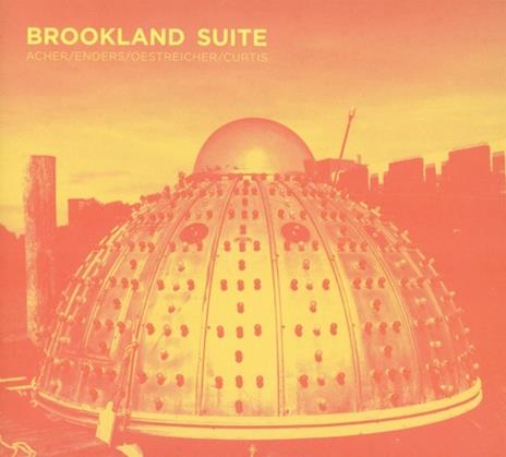 Brookland Suite - CD Audio di Johannes Enders,Micha Acher