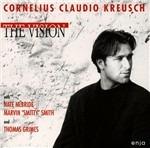 The Vision - CD Audio di Cornelius Claudio Kreusch