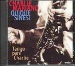 Tango Para Charlie - CD Audio di Charlie Mariano