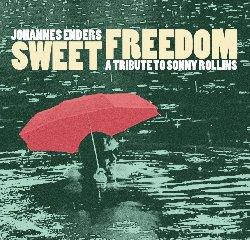 Sweet Freedom - A Tribute To Sonny Rolli - Vinile LP di Johannes Enders