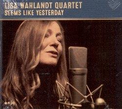 Seems Like Yesterday - CD Audio di Lisa Wahlandt