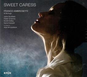 Sweet Caress - CD Audio di Franco Ambrosetti