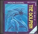Way of the Dolphin - CD Audio di Medwyn Goodall