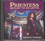 Priestess. Return to Atlantis - CD Audio di Medwyn Goodall