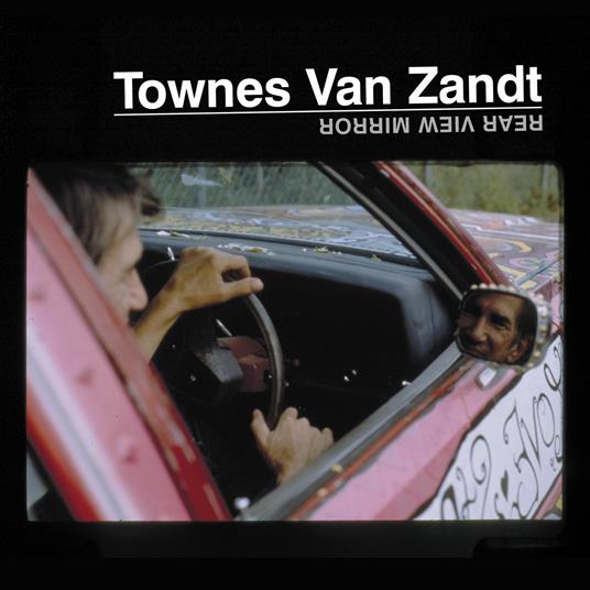 Rear View Mirror - Vinile LP di Townes Van Zandt