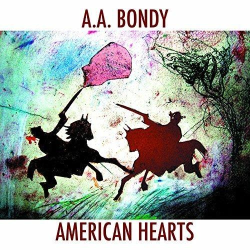 American Hearts - Vinile LP di A. A. Bondy