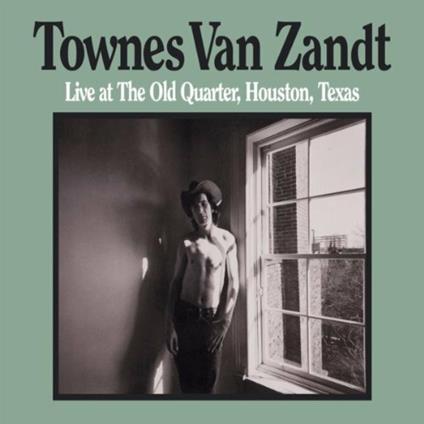 Live at the Old Quarter Houston, Texas - CD Audio di Townes Van Zandt