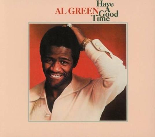 Have a Good Time - CD Audio di Al Green