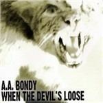 When the Devil's Loose - Vinile LP di A. A. Bondy