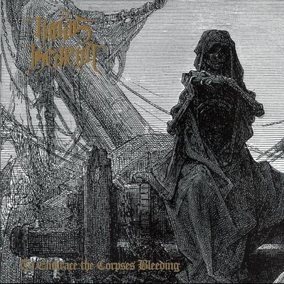 To Embrace The Corpses Bleeding - CD Audio di Judas Iscariot