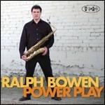 Power Play - CD Audio di Ralph Bowen