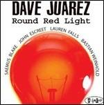 Round Red Light (feat. Seamus Blake) - CD Audio di Dave Juarez